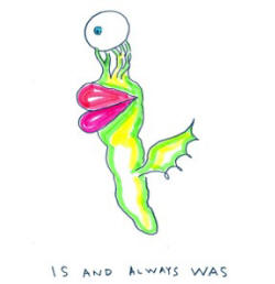 Is and Always Was
